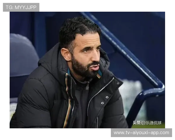 阿莫林执教风格被拆解,曼联需重新定位 阿莫林执教风格被拆解,曼联需重新定位