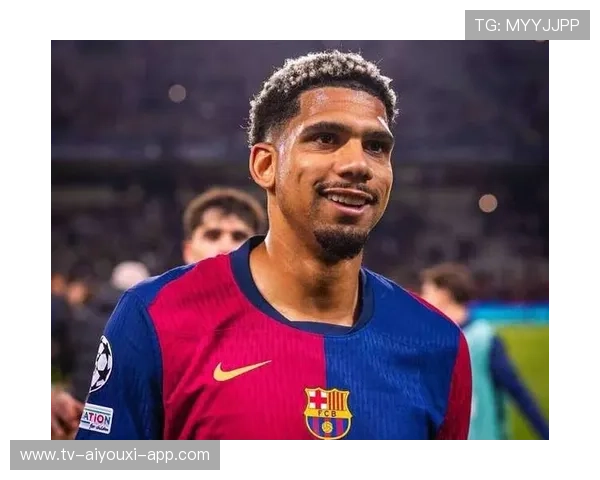 阿劳霍再度关键失误!巴萨后防危机全面爆发 阿劳霍再度关键失误!巴萨后防危机全面爆发